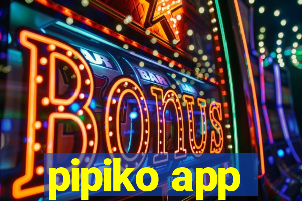 pipiko app